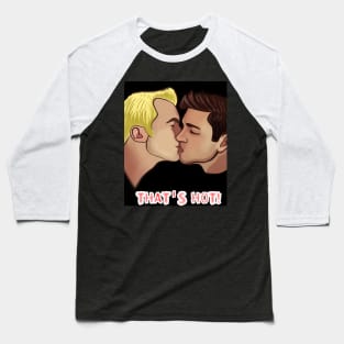 PRIDE GAY KISS ,THAT'S HOT Baseball T-Shirt